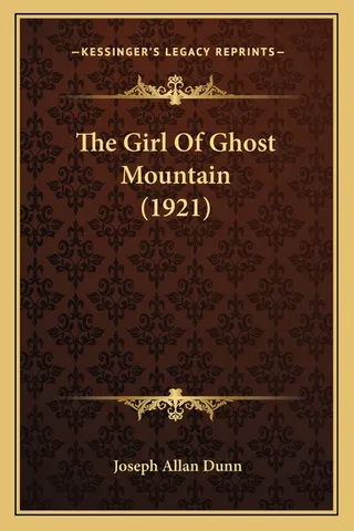The Girl Of Ghost Mountain 1921