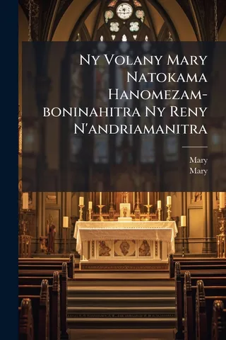 Ny Volany Mary Natokama Hanomezam-boninahitra Ny Reny N'andriamanitra
