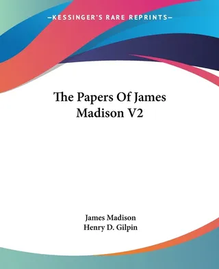 The Papers of James Madison