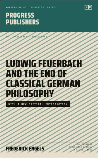 Ludwig Feuerbach and the End of Classical German Philosophy