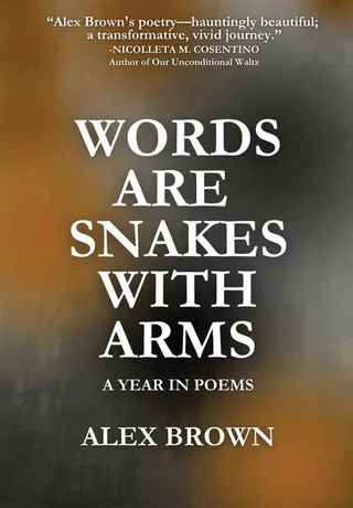 Words Are Snakes With Arms