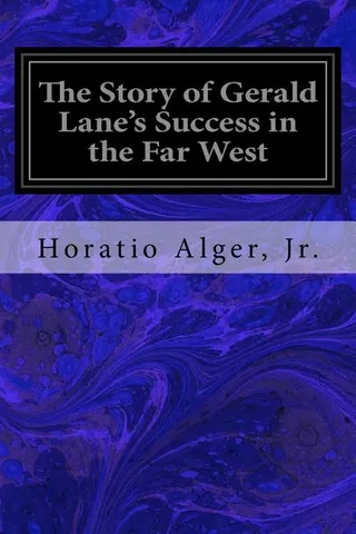 The Story of Gerald Lane's Success in the Far West