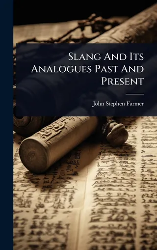 Slang And Its Analogues Past And Present