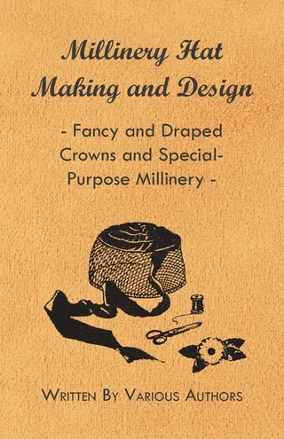 Millinery Hat Making and Design