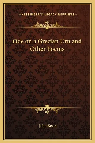 Ode on a Grecian Urn and Other Poems