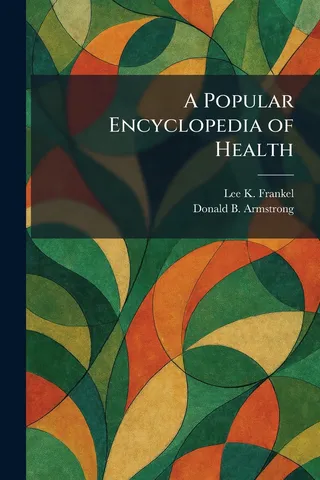 A Popular Encyclopedia of Health