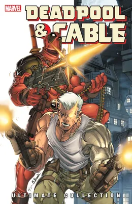 Deadpool & Cable Ultimate Collection