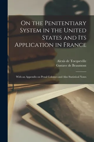On the Penitentiary System in the United States and its Application in France