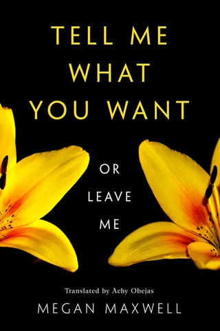 Tell Me What You Want--Or Leave Me