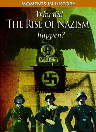 Why Did the Rise of the Nazis Happen?