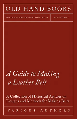 A Guide to Making a Leather Belt