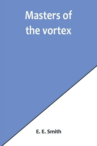 Masters of the Vortex