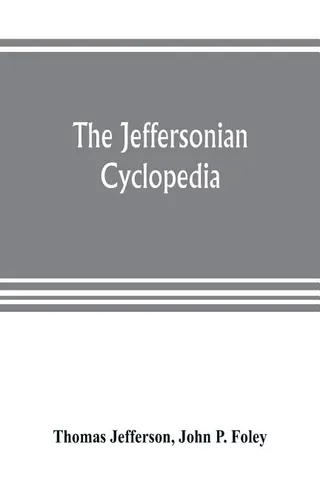 The Jeffersonian Cyclopedia