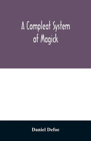 A Compleat System of Magick