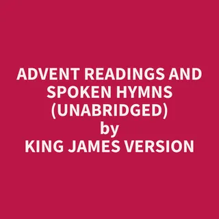 Advent readings and spoken hymns
