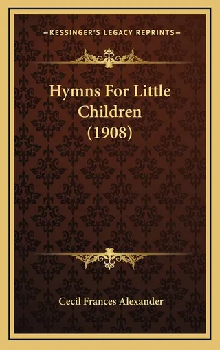 Hymns For Little Children 1908