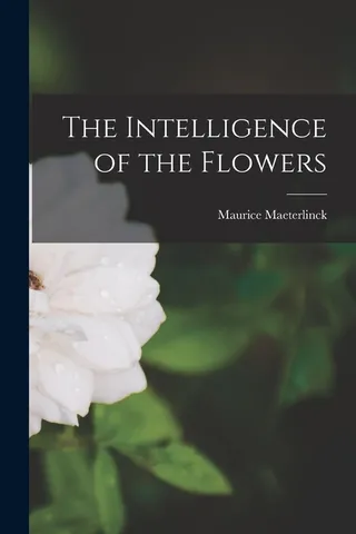 The Intelligence Of The Flowers