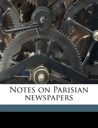 Notes on Parisian Newspapers