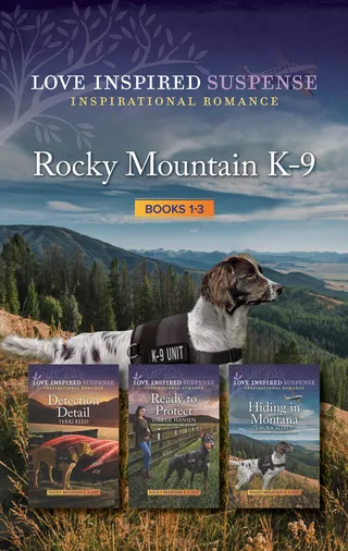 Rocky Mountain K-9 Unit Books 1-3/Detection Detail/Ready To Protect/Hiding In Montana