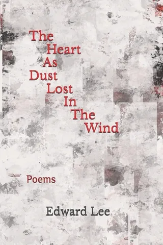 The Heart As Dust Lost In The Wind