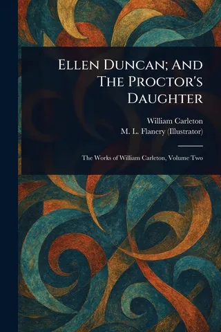 Ellen Duncan; And The Proctor's Daughter