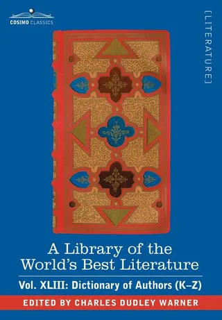 A Library of the World's Best Literature - Ancient and Modern