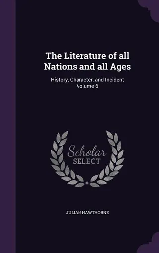 The Literature of all Nations and all Ages