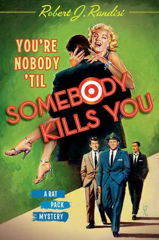 You're Nobody 'Til Somebody Kills You
