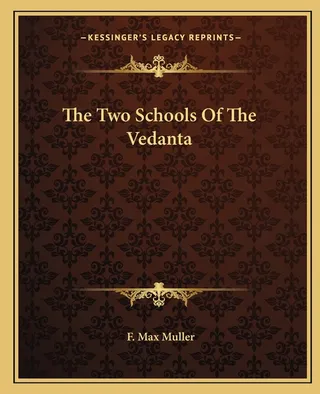 The Two Schools Of The Vedanta