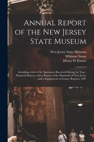 Annual Report of the New Jersey State Museum