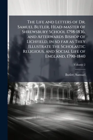 The Life and Letters of Dr. Samuel Butler