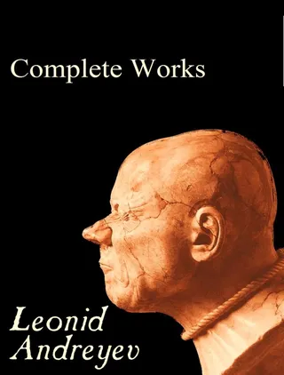 Complete Works of Leonid Andreyev