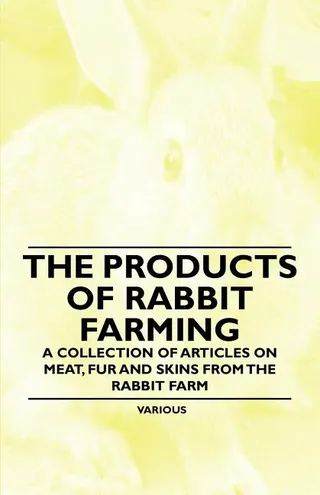 The Products of Rabbit Farming