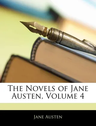 The Novels of Jane Austen, Volume 4