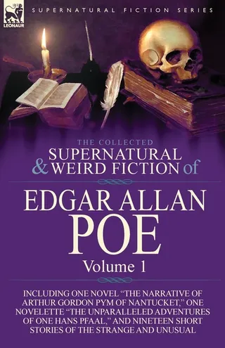 The Collected Supernatural and Weird Fiction of Edgar Allan Poe