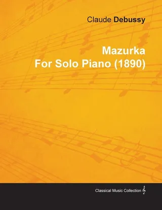 Mazurka by Claude Debussy for Solo Piano