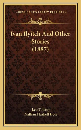 Ivan Ilyitch And Other Stories