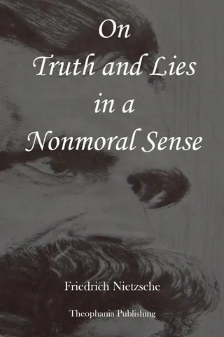 On Truth and Lies in a Nonmoral Sense