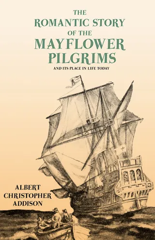 Romantic Story of the Mayflower Pilgrims