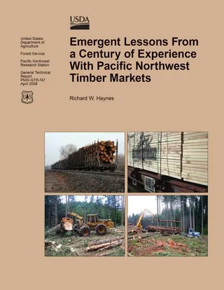 Emergent Lessons From a Century of Experience With Pacific Northwest Timber Markets
