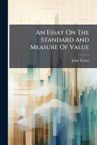 An Essay On The Standard And Measure Of Value