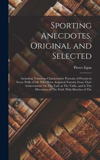 Sporting Anecdotes Original and Selected