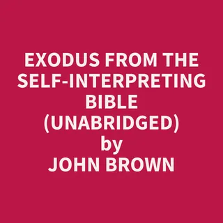 Exodus from The Self-Interpreting Bible