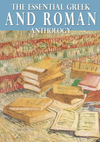 Essential Greek and Roman Anthology