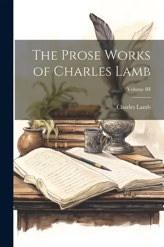The Prose Works of Charles Lamb