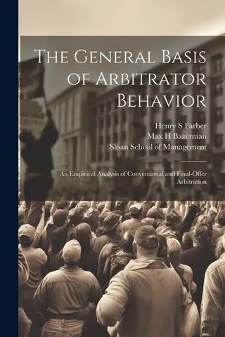 The General Basis of Arbitrator Behavior