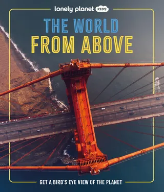 Lonely Planet Kids the World from Above