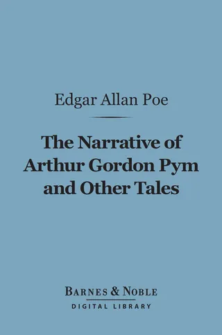 Narrative of Arthur Gordon Pym and Other Tales