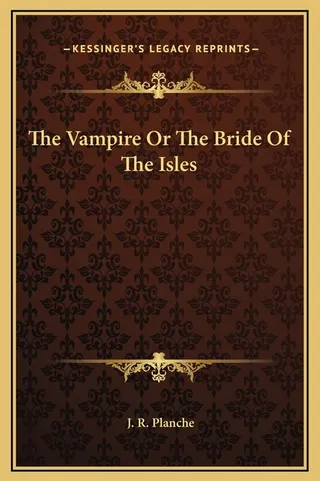 The Vampire Or The Bride Of The Isles