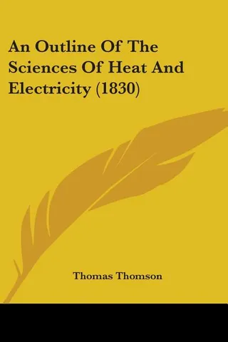 An Outline Of The Sciences Of Heat And Electricity 1830